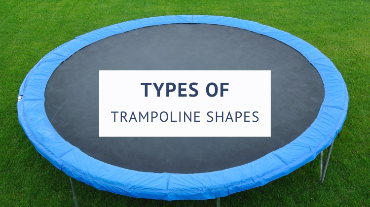 Trampoline Explained (Round, Square, Rectangular, Oval)